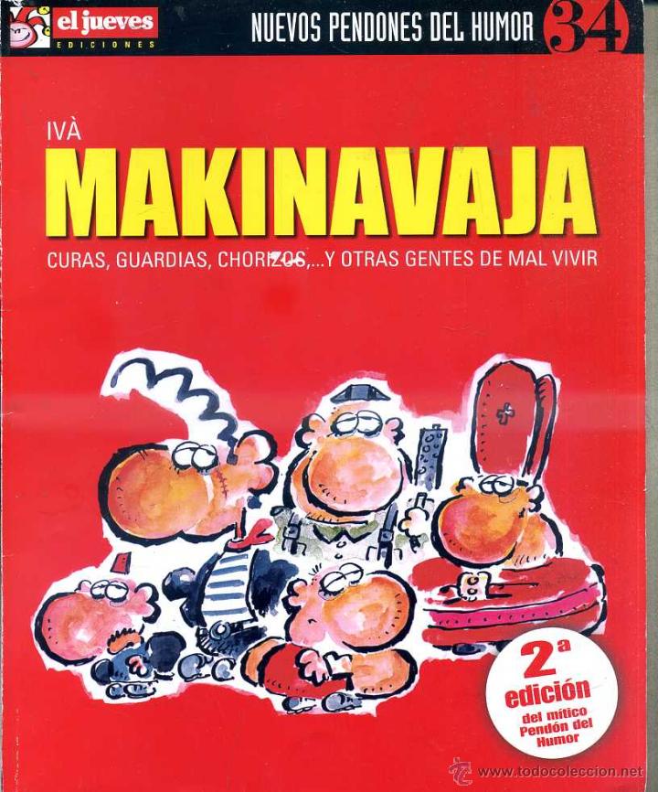 C&oacute;mics: PENDONES DEL HUMOR EL JUEVES N&ordm; 34 : MAKINAVAJA