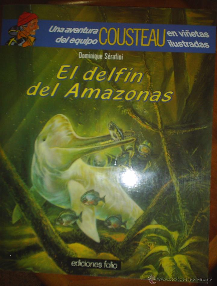 C&oacute;mics: UNA AVENTURA DEL EQUIPO COUSTEAU EN VI&Ntilde;ETAS ILUSTRADAS 'el delf&iacute;n del amazonas' cj1