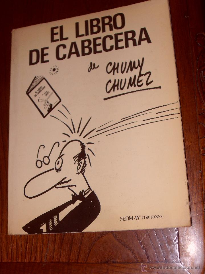 C&oacute;mics: EL LIBRO DE CABECERA. CHUMY CHUMEZ EDICIONES SEDMAY A&Ntilde;O 1975. - Foto 1