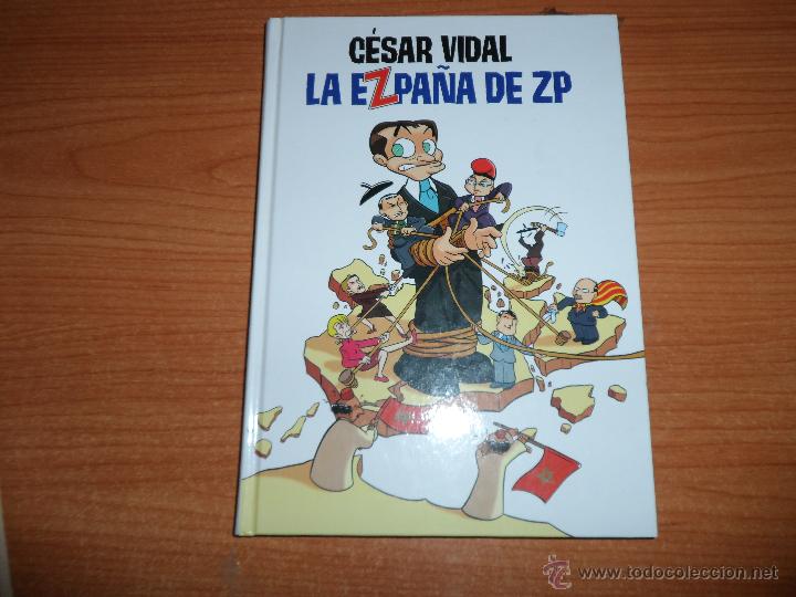C&oacute;mics: LA ESPA&Ntilde;A DE ZP POR CESAR VIDAL