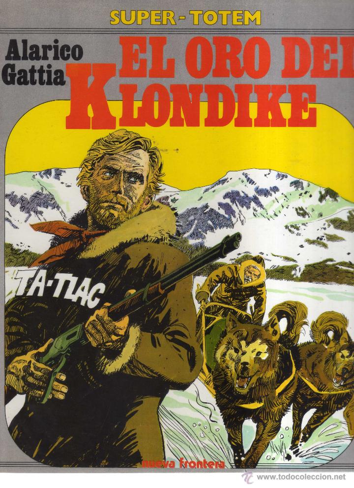 C&oacute;mics: El Oro del Klondike - Alarico Gattia - CJ134 - Foto 1