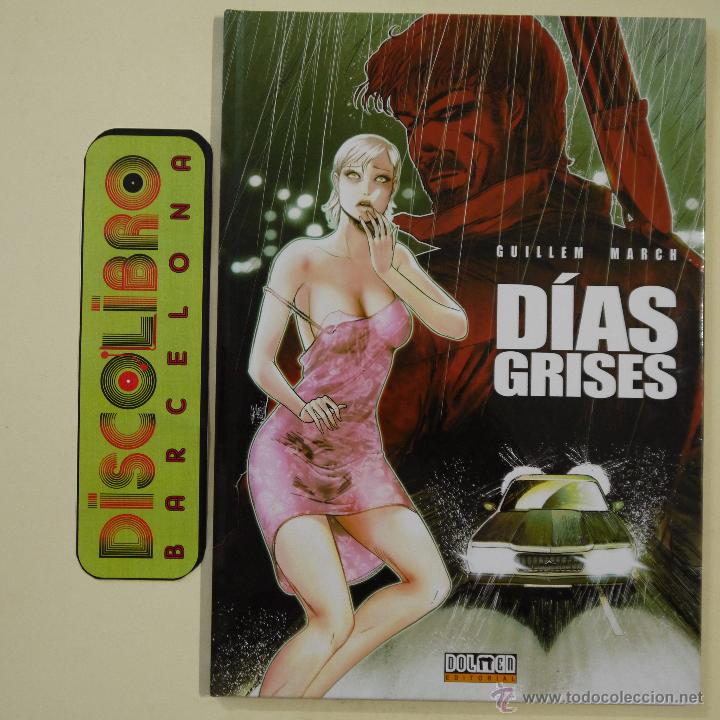 C&oacute;mics: D&Iacute;AS GRISES - GUILLEM MARCH - DOLMEN EDITORIAL - 2008 - Foto 1