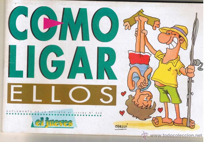 C&oacute;mics: COMO LIGAR. ELLOS / ELLAS. OZELUI. EL JUEVES. (RF.MA) - Foto 1