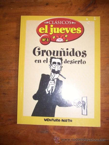 Fumetti: VENTURA-NIETO. Grou&ntilde;idos en el desierto . (Cl&aacute;sicos El Jueves ; n. 3)