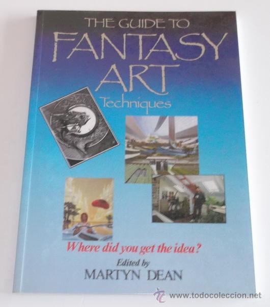 C&oacute;mics: MARTYN DEAN (EDIT.). The Guide to Fantasy Art. Techniques. RM67494. - Foto 1