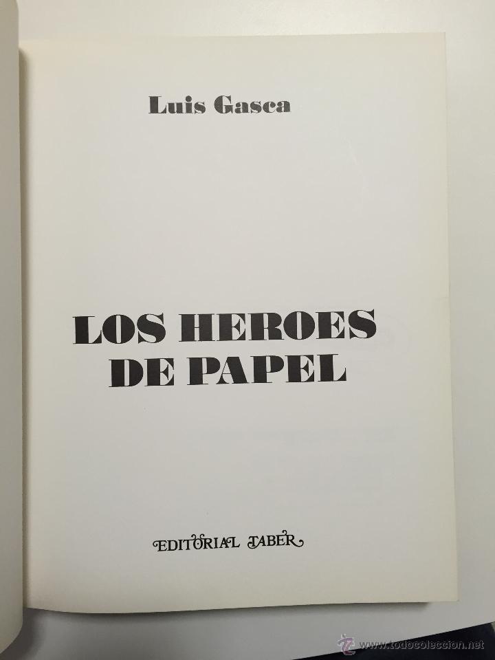 C&oacute;mics: LOS HEROES DE PAPEL, LUIS GASCA. EDIT. TABER, 1.969 - Foto 2
