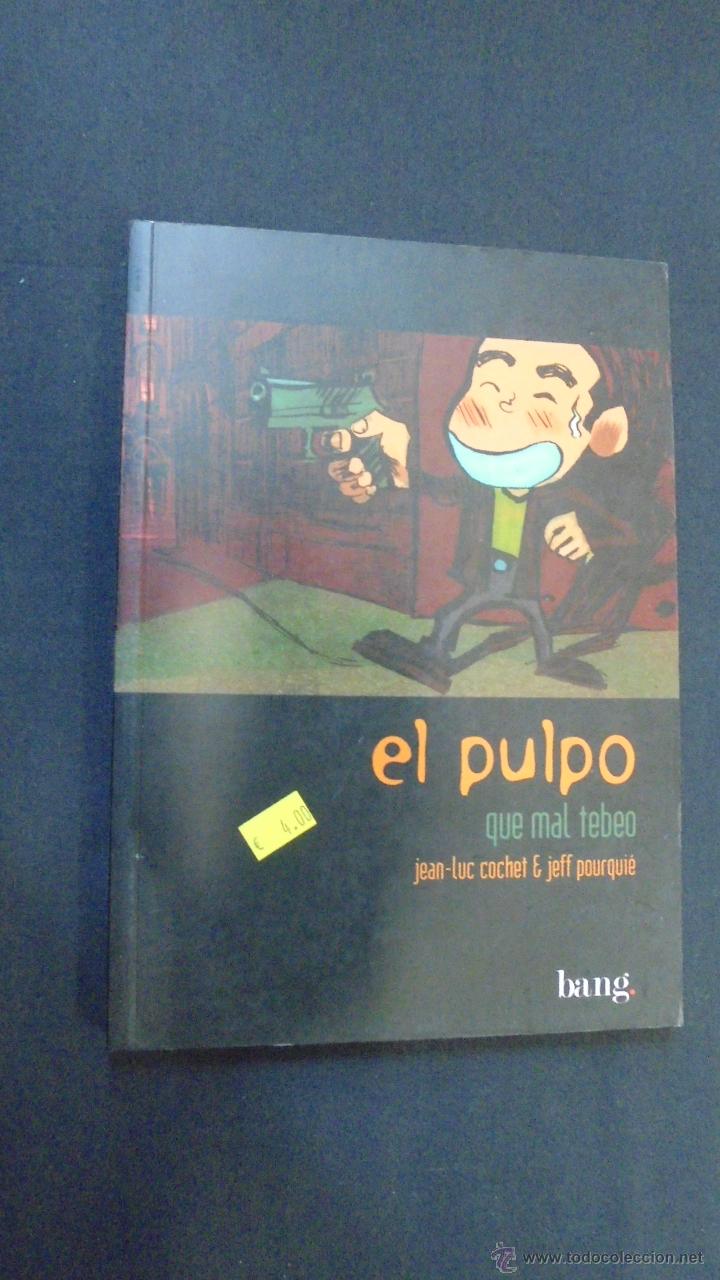 C&oacute;mics: EL PULPO - N&ordm; 4 - QUE MAL TEBEO - BANG EDICIONES. - Foto 1
