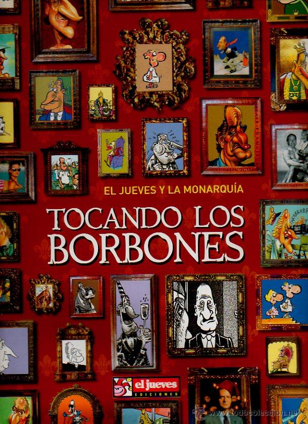 C&oacute;mics: Tocando los Borbones. VV.AA. Ediciones El Jueves, 2004 - Foto 1