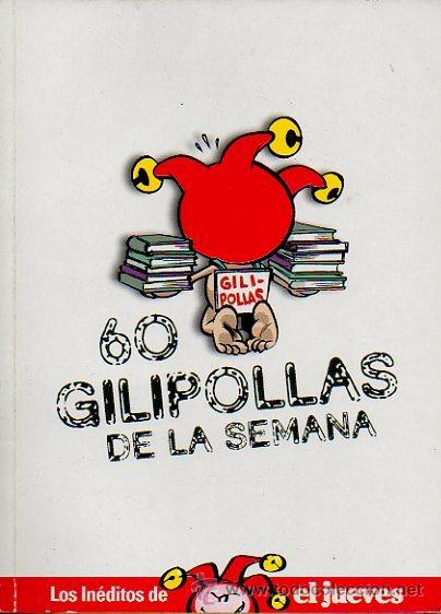 C&oacute;mics: 60 gilipollas de la semana. VV.AA. Ediciones El Jueves 1&ordf; edici&oacute;n, 2007 - Foto 1