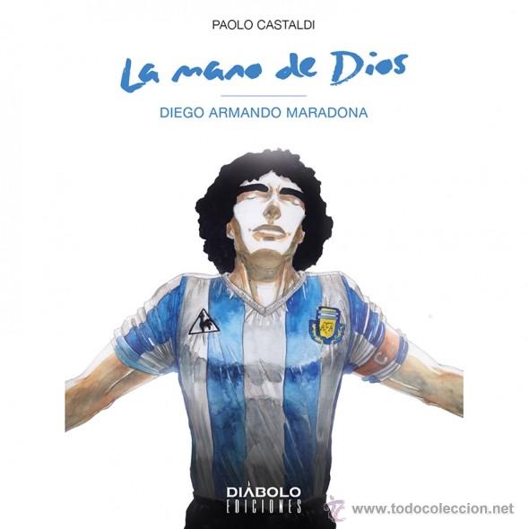 C&oacute;mics: C&oacute;mics. LA MANO DE DIOS. DIEGO ARMANDO MARADONA - PAOLO CASTALDI - Foto 1