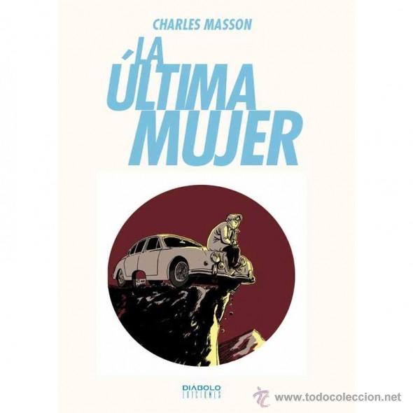 C&oacute;mics: C&oacute;mics. LA ULTIMA MUJER - CHARLES MASSON - Foto 1