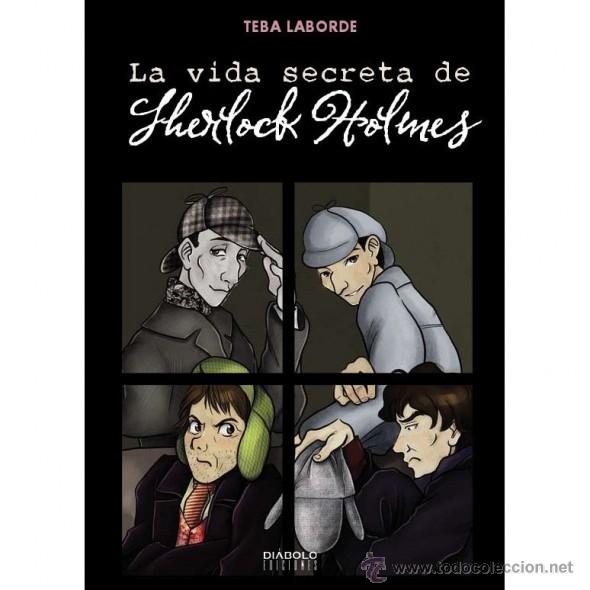 C&oacute;mics: C&oacute;mics. La vida secreta de Sherlock Holmes - TEBA LABORDE - Foto 1