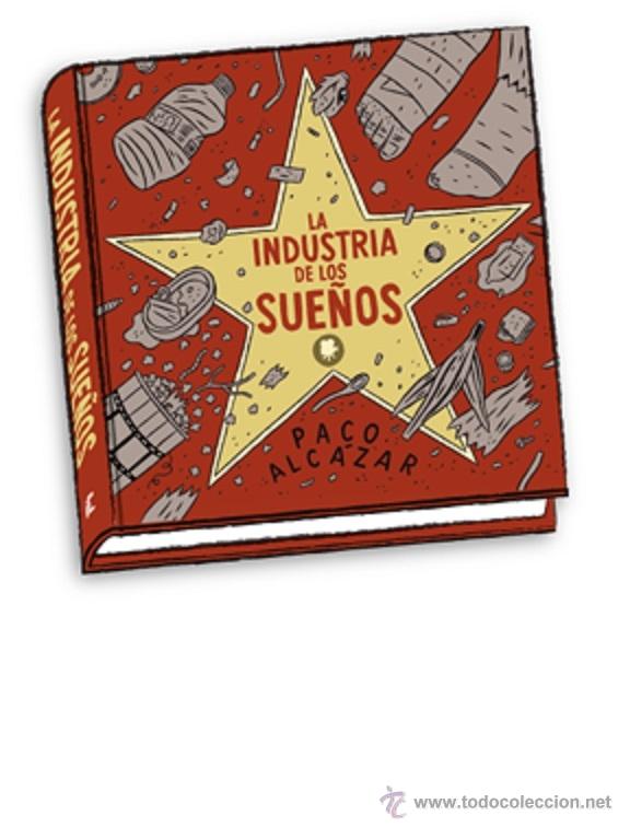 C&oacute;mics: C&oacute;mics. La industria de los sue&ntilde;os - Paco Alc&aacute;zar (Carton&eacute;) - Foto 1