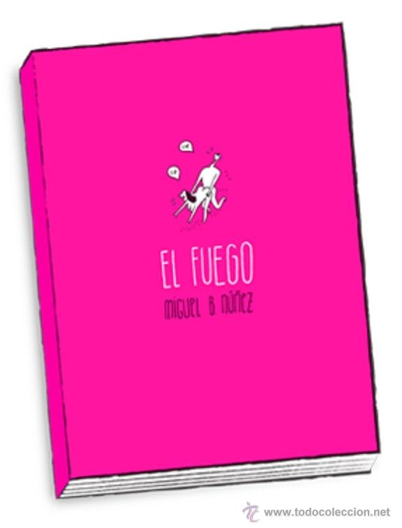 C&oacute;mics: C&oacute;mics. EL FUEGO - Miguel B. N&uacute;&ntilde;ez - Foto 1