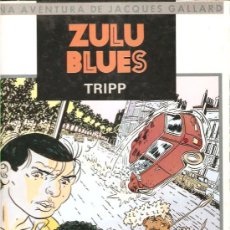 Cómics: ZULU BLUES . TRIPP- CÓMIC DE JACQUES GALLARD -. Lote 134739138