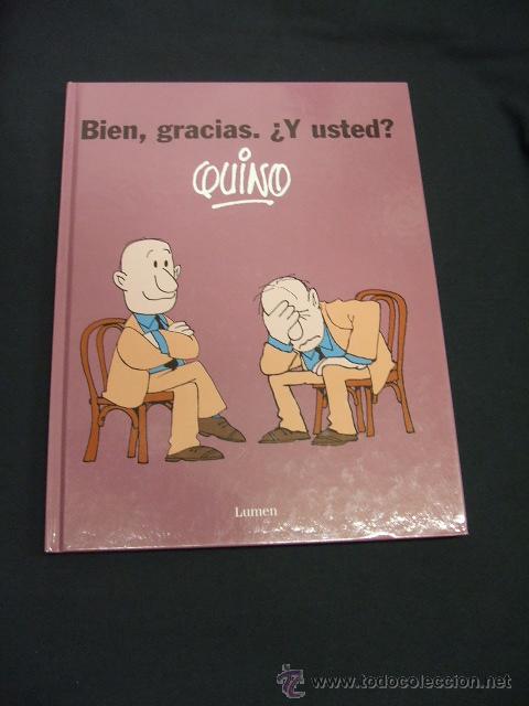 C&oacute;mics: BIEN, GRACIAS. &iquest;Y USTED? - QUINO - EDITORIAL LUMEN - - Foto 1