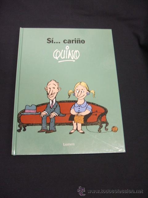 C&oacute;mics: SI... CARI&Ntilde;O - QUINO - EDITORIAL LUMEN - - Foto 1