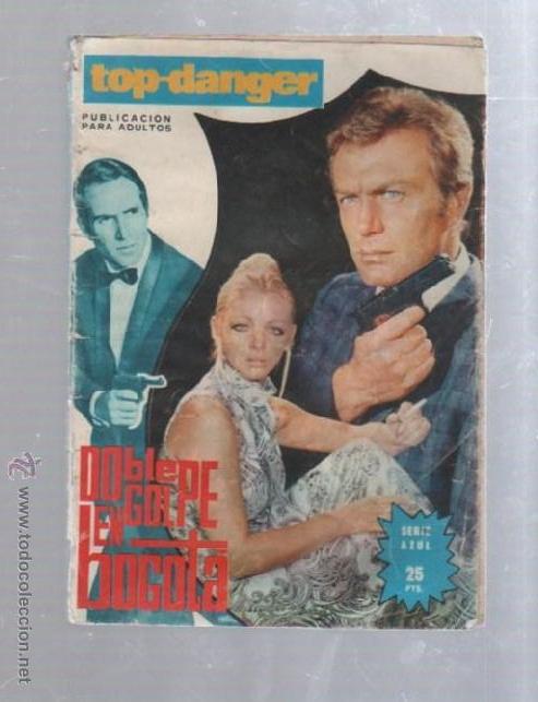 Fumetti: PUBLICACION SEMANAL TOP-DANGER. DOBLE GOLPE EN BOGOTA. SERIE AZUL.