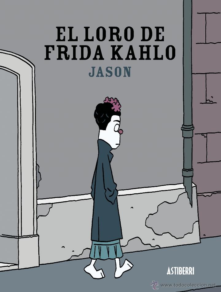 C&oacute;mics: C&oacute;mics. EL LORO DE FRIDA KAHLO - JASON - Foto 1