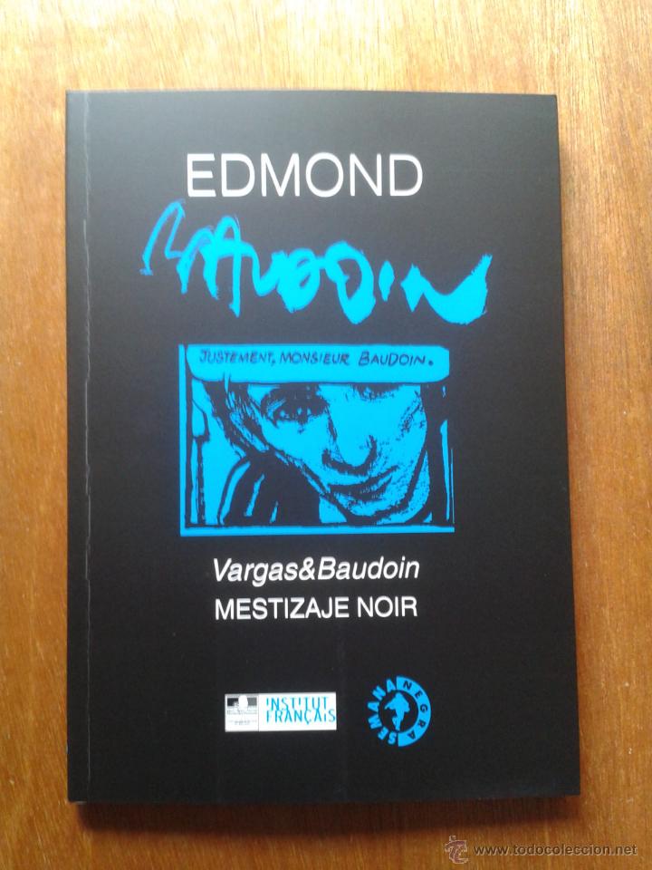 C&oacute;mics: EDMOND BAUDOIN, MESTIZAJE NOIR VARGAS & BAUDOIN CATALOGO EXPOSICION SEMANA NEGRA GIJON 2015 ASTURIAS