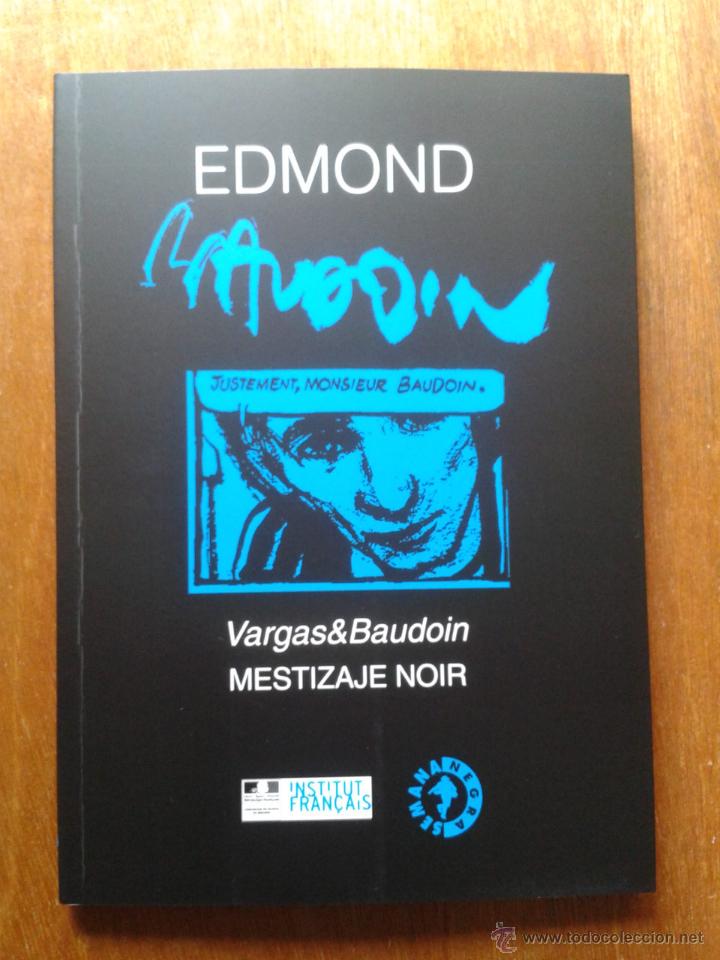 C&oacute;mics: EDMOND BAUDOIN, MESTIZAJE NOIR VARGAS & BAUDOIN CATALOGO EXPOSICION SEMANA NEGRA GIJON 2015 ASTURIAS