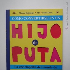 Cómics: COMO CONVERTIRSE EN UN HIJO DE PUTA HERMINIO BOLA EXTRA ASTIBERRI 2004
