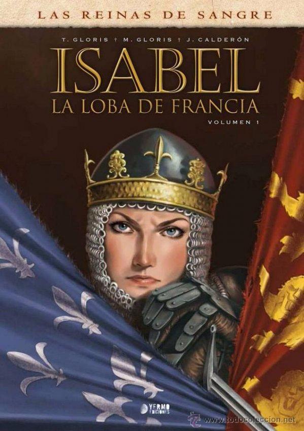 C&oacute;mics: ISABEL. LA LOBA DE FRANCIA COMPLETA 2 N&ordm; GLORIS CALDERON - Foto 1
