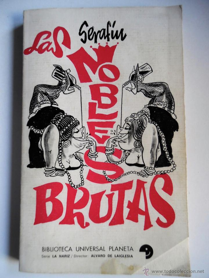 C&oacute;mics: Las nobles brutas, de Seraf&iacute;n. La Codorniz. Marquesas, marquesitas y marquesonas - Foto 1