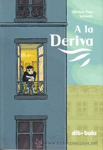 C&oacute;mics: A LA DERIVA - MICHEL-YVES SCHMITT - DIBBUKS - Foto 1