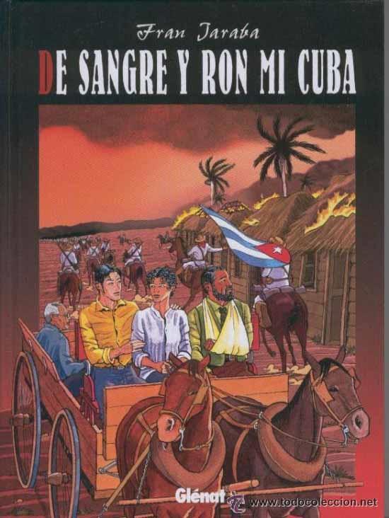 C&oacute;mics: DE SANGRE Y RON MI CUBA - FRAN JARABA - GL&Eacute;NAT - Foto 1