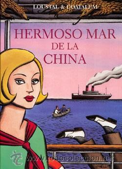 C&oacute;mics: HERMOSO MAR DE LA CHINA - LOUSTAL - SINS ENTIDO - Foto 1