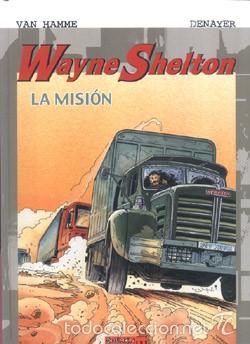C&oacute;mics: WAYNE SHELTON TOMO 1: LA MISI&Oacute;N - VAN HAMME & DENAYER - DOLMEN - Foto 1