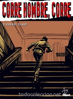 C&oacute;mics: CORRE HOMBRE, CORRE - FLORENCI CLAV&Eacute; - GL&Eacute;NAT - Foto 1