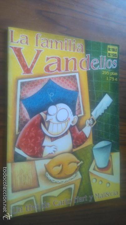 Fumetti: LA FAMILIA VANDELLOS. EDICIONES DOBLE DOSIS. CARLO HART Y MAL&CIA. BUEN ESTADO. RARO