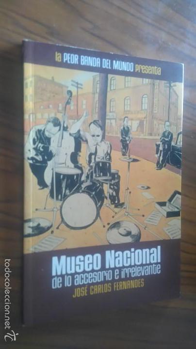 Fumetti: MUSEO NACIONAL DE LO ACCESORIO E IRRELEVENTE. DEVIR. JOSE CARLOS FERNANDES. BUEN ESTADO. TOMO. RARO