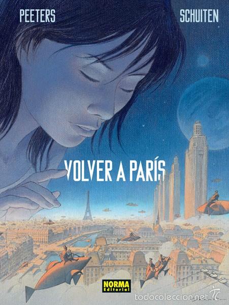 Comics: VOLVER A PAR&Iacute;S - PEETERS Y SCHUITEN - NORMA