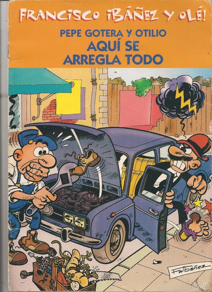 C&oacute;mics: FRANCISCO IB&Aacute;&Ntilde;EZ Y OL&Eacute;. PEPE GOTERA Y OTILO. EDICIONES B. 2001. (C/A50) - Foto 1