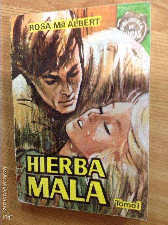 C&oacute;mics: Hierba mala - TOMO I - ROSA M&ordf; ALBERT - N&ordm; 538 - 1966
