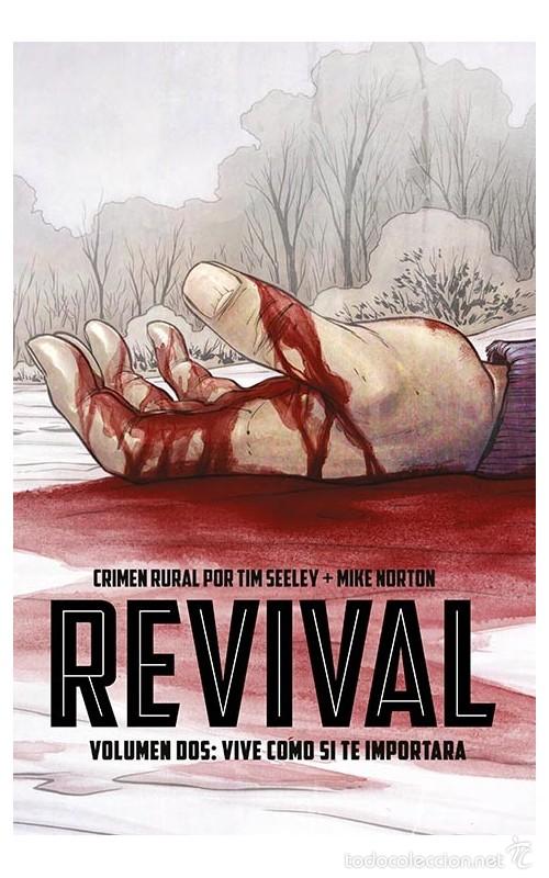 C&oacute;mics: C&oacute;mics. REVIVAL 02. VIVE COMO SI TE IMPORTARA - Tim Seeley/Mike Norton - Foto 1