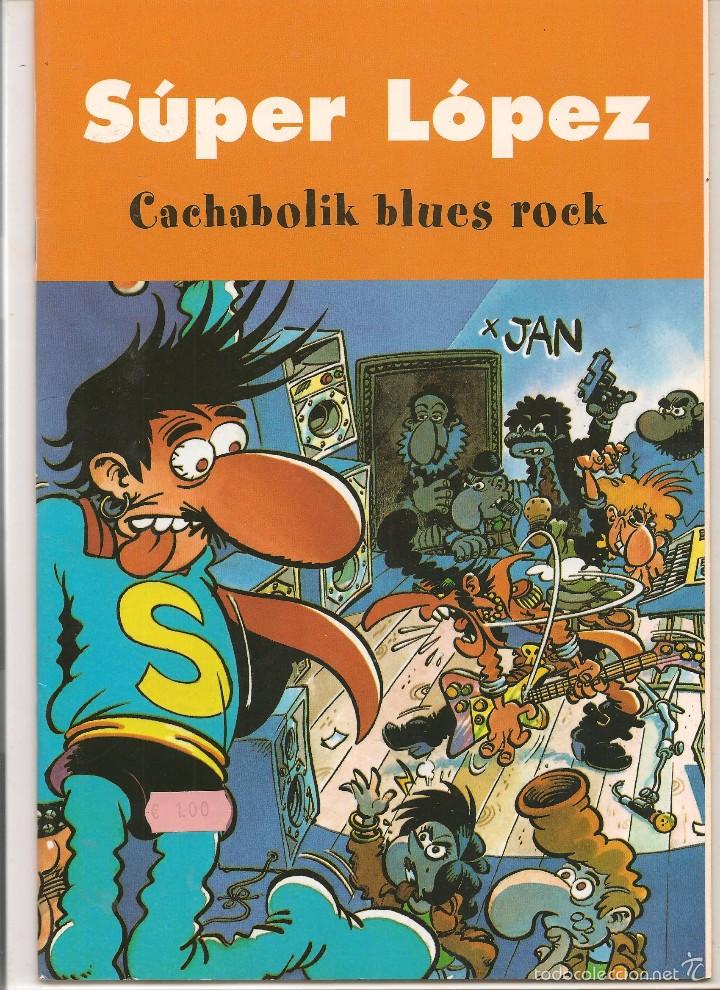 C&oacute;mics: S&Uacute;PER L&Oacute;PEZ. CACHABOLIK BLUES ROCK. EDICIONES B. 2003.  (Z/C3) - Foto 1