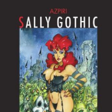 Cómics: CÓMICS. SALLY GOTHIC - ALFONSO AZPIRI (CARTONE) DESCATALOGADO!!!. Lote 364696871