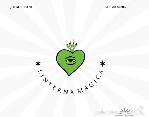 C&oacute;mics: LINTERNA MAGICA. JORGE ZENTNER / SERGIO MORA. ED. DE PONENT - Foto 1