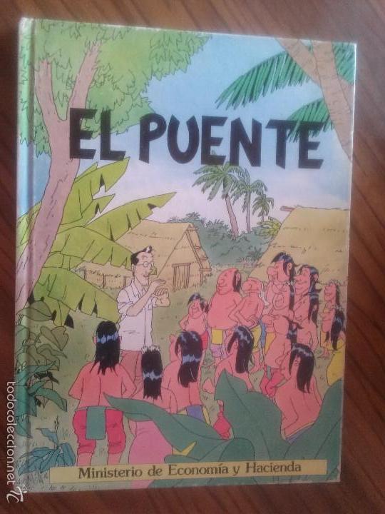 Fumetti: EL PUENTE. MINISTERIO DE ECONOMIA Y HACIENDA. TAPA DURA. BUEN ESTADO