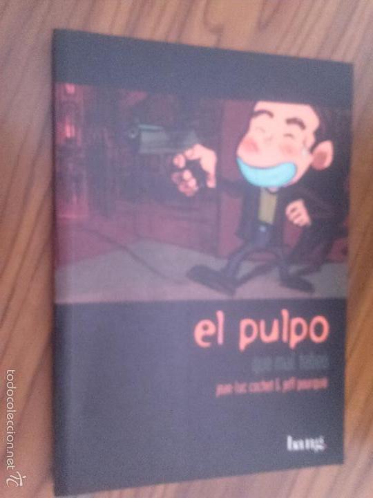 Comics : EL PULPO 4. QUE MAL TEBEO. GUILLAUME NICLOUX & ALAIN GARRIGUE. R&Uacute;STICA. BUEN ESTADO