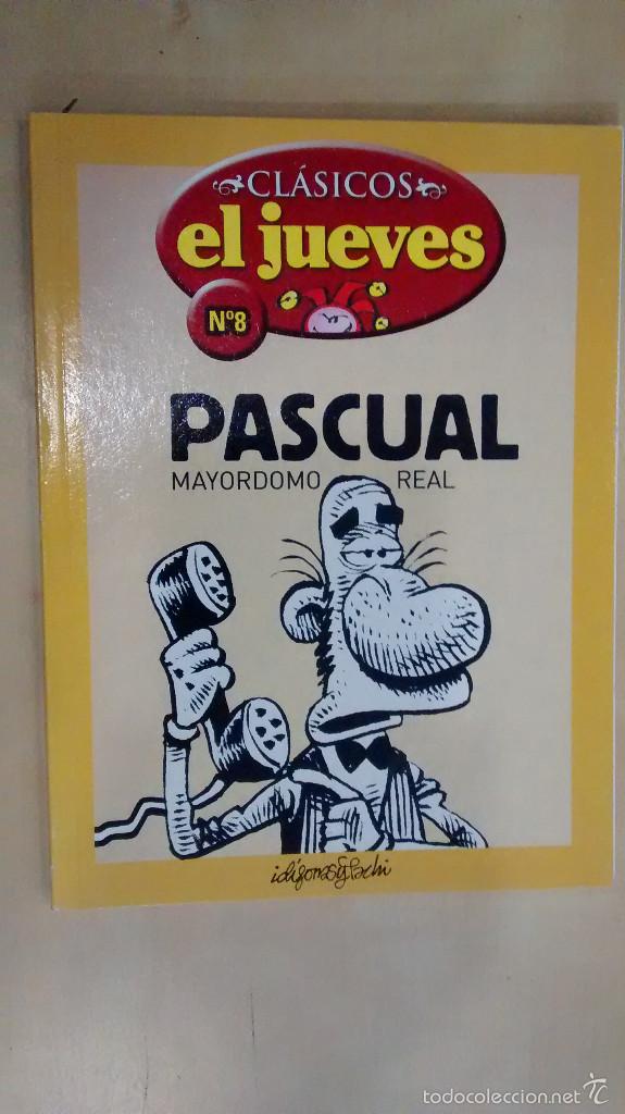 C&oacute;mics: CLASICOS EL JUEVES N&ordm; 8 - PASCUAL MAYORDOMO REAL - NUEVO