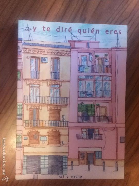 Comics: ... Y TE DIR&Eacute; QUIEN ERES. CRI Y NACHO. EDICIONS DEL PONENT. R&Uacute;STICA. BUEN ESTADO. RARO