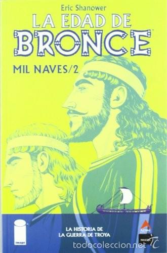 C&oacute;mics: LA EDAD DE BRONCE - MIL NAVES N&Uacute;MERO 2 - ERIC SHANOWER - Foto 1