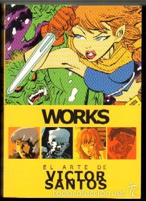C&oacute;mics: WORKS. EL ARTE DE V&Iacute;CTOR SANTOS COMIC-172 - Foto 1