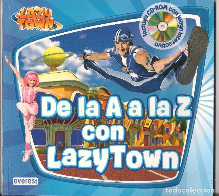 C&oacute;mics: LAZY TOWN. DE LA A A LA Z CON LAZY TOWN. EVEREST.  SIN CD-ROM. (Z/C11)