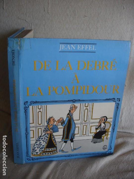 C&oacute;mics: Jean Effel: de la debr&eacute; a la pompidour. Denoel, 1964 - Foto 1